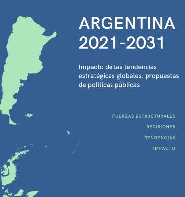 EL OBSERVATORIO DE ASUNTOS ESTRATÉGICOS DE LA FUNDACIÓN ARGENTINA GLOBAL PRESENTÓ SU ANÁLISIS DE TENDENCIAS GLOBALES 2021-2031